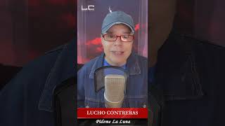 Pídeme La Luna Cover  Lucho Contreras [upl. by Atter641]