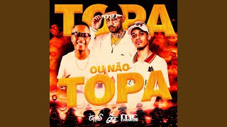 Topa Ou Não Topa [upl. by Bolme848]