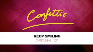 Confettis  Keep Smiling  Original 12quot [upl. by Ellerd853]