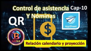 Appsheet Control de Asistencia qr y nominas cap 10 relacion de calendario laboral con proyeccion [upl. by Thirion]