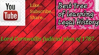 Lord Cornwallis Judicial Plan of 1787 under Legal History।।LLB NOTES।।LEGAL HISTORY।। [upl. by Jerold]