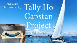 Tally Ho Capstan Project FINAL Part Core Box [upl. by Ellah]