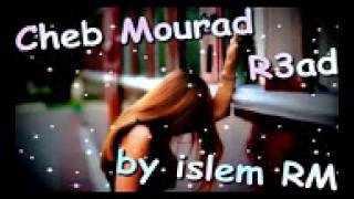 Cheb Mourad R3ad 2014 Mhatma 3lya Nejbed Rohi Définitive [upl. by Eenaj]