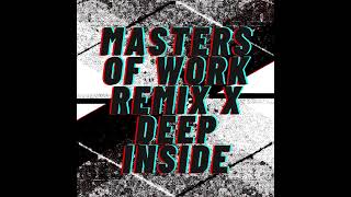 MASTERS OF WORK REMIX X DEEP INSIDE DJ WLF [upl. by Airalednac]