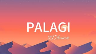 Palagi Lyrics  TJ Monterde [upl. by Hajidahk]