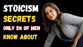 Stoicism Secrets Only 2 of Men Know About [upl. by Eugenle786]