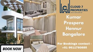 Kumar Prospera ModelFlat Walkthrough Hennur II Cloud 7 Properties [upl. by Ecinaj]