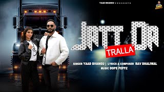 Jatt Da Tralla  Official Video  Yaad Bhangu  Latest Punjabi songs 2024  New Punjabi Songs 2024 [upl. by Nosnah55]