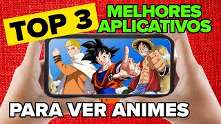 TOP 3 MELHORES APLICATIVOS PARA ASSISTIR ANIMES DUBLADOS [upl. by Airres]