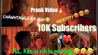 10K Subs❤️🫶 Ka Thian Te Ka Prank 🔥🤣 ka First Salary tang in midang tan ka luang chhuak tan ang💯 [upl. by Enimrac]