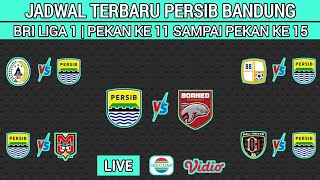 JADWAL LENGKAP PERSIB BANDUNG BRI LIGA 1 20242025 PEKAN 11  12  13  14  15 [upl. by Kordula]