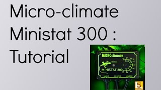 How to setup a Microclimate Ministat 300 [upl. by Niknar]