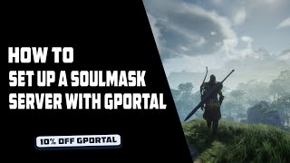 How to set up a Soul mask server with gportal [upl. by Leonora946]