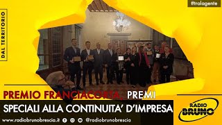 Premio Franciacorta consegnati i 5 riconoscimenti speciali alla continuità familiare delle imprese [upl. by Hagai983]