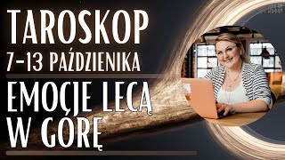 Emocje lecą w Górę  Taroskop 713 Października [upl. by Ronal]