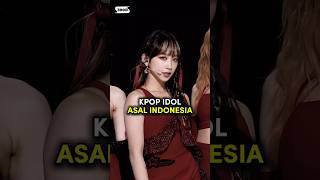 KPop idol asal Indonesia🤯🇮🇩 [upl. by Roshelle547]