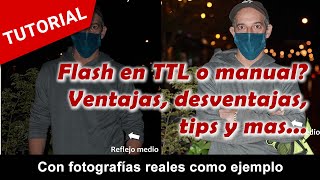 Flash en TTL o manual Ventajas desventajas tips y mas [upl. by Beaufort889]