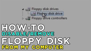 How to DisableDeleteRemove Floppy Disk Drive from My Computer [upl. by Adey]