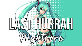 Nightcore Last Hurrah  Bebe Rexha [upl. by Akahc]