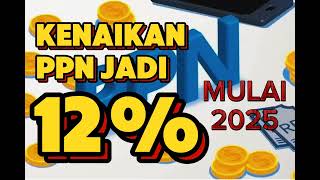 Pajak Naik Lagi PPN Jadi 12 Mulai 2025 DPR Dorong Evaluasi Kebijakan [upl. by Danica]