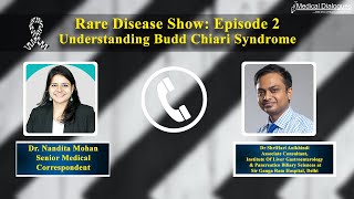 Rare Disease Show Episode 2 Understanding Budd Chiari Syndrome with Dr Shrihari Anikhindi [upl. by Tamberg]