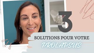 3 solutions pour votre prolapsus [upl. by Emirak]