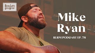 Mike Ryan  RLRM Podcast Ep 78 [upl. by Viridissa947]