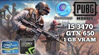 PUBG MOBILE  I5 3470  GTX 650 1 GB  GAMELOOP EMULATOR 2024 [upl. by Charmane]