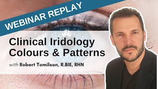 Applied Iridology in Clinical Practice Webinar Jan 22 2020 [upl. by Acireh34]