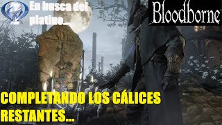 BLOODBORNE Cálices a por montones [upl. by Rene]