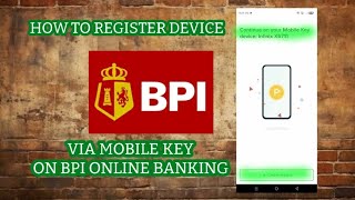 How to Register Mobile Key Device on BPI Online Banking [upl. by Jelsma]