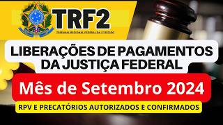 PAGAMENTOS DA JUSTIÇA FEDERAL TRF2 MÊS DE SETEMBRORPV E PRECATÓRIOS DE 2024 [upl. by Aicilaanna]