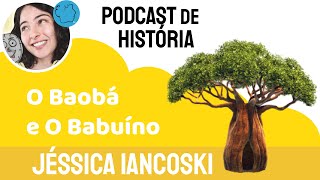 A Lenda do Baobá e o Babuíno Contos Africanos Historinha Infantil Podcast Contacao de História P [upl. by Aborn]