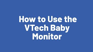 How to Use the VTech Baby Monitor [upl. by Janice]