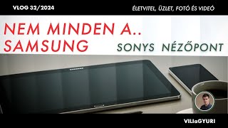 VGyV 322024  Nem minden a Samsung  Sonys nézőpont [upl. by Eat733]