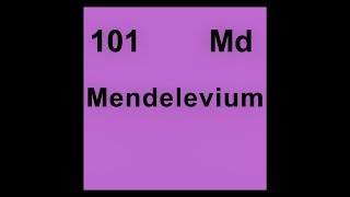 101 Md Mendelevium [upl. by Maurice]