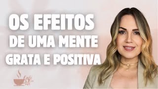 Cultivando uma Mente Grata e Positiva [upl. by Initsed167]