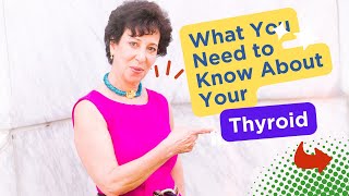 What You Need to Know About Your Thyroid [upl. by Rezeile]