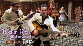 Kill Me ROCKIN RICK amp the RHYTHM WRANGLERS Nashville Boogie Weekender BOPFLIX sessions [upl. by Anillek473]