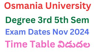 OU Degree Time Table 2024  OU Degree 3rd 5th Sem Exam Time Table 2024 Nov  Degree Exam Dates 2024 [upl. by Saleme]