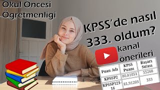 5 AYDA NASIL KPSS 333SÜ OLDUM Netlerim kanal önerileri çalışma tavsiyeleri [upl. by Gluck412]