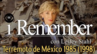 DOCUMENTAL  i Remember 1998  TERREMOTO DE MÉXICO 1985 [upl. by Eveivaneg900]