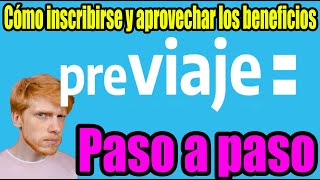 🤑 💲 💵 PREVIAJE  Cómo inscribirse PASO A PASO los beneficios del Previaje y viajar por todo el país [upl. by Suivatnod]