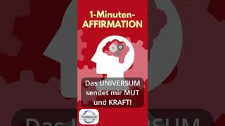 Affirmation Das Universum sendet mir Mut und Kraft [upl. by Garrott591]