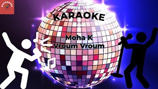 Moha K  Vroum Vroum Karaoke [upl. by Najib]