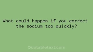 What happens if hyponatremia is corrected to rapidly [upl. by Eeresid503]