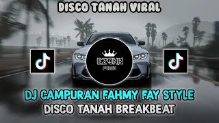 DJ CAMPURAN DISTAN FAHMY FAY BREAKBREAT VIRAL 2024  dj tiktok disco tanah 2024 [upl. by Meagher]