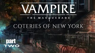 VAMPIRE THE MASQUERADE  COTERIES OF NEW YORK Gameplay Walkthrough Part 2  No Commentary [upl. by Aicertal]