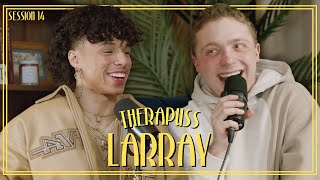 Session 14 Larray  Therapuss with Jake Shane [upl. by Adnamor233]