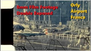 8mm film double exposed  Orly Airport  Paris France and more1960 [upl. by Etteuqaj]